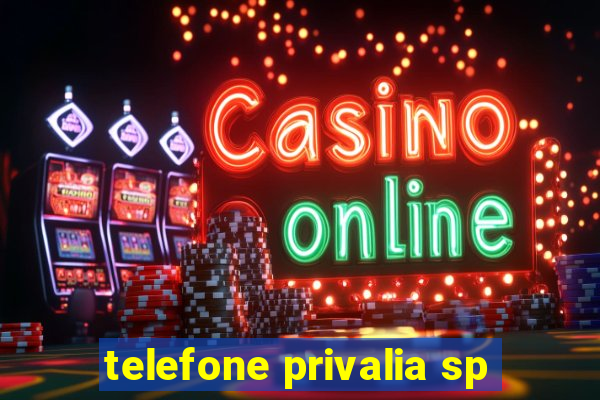 telefone privalia sp